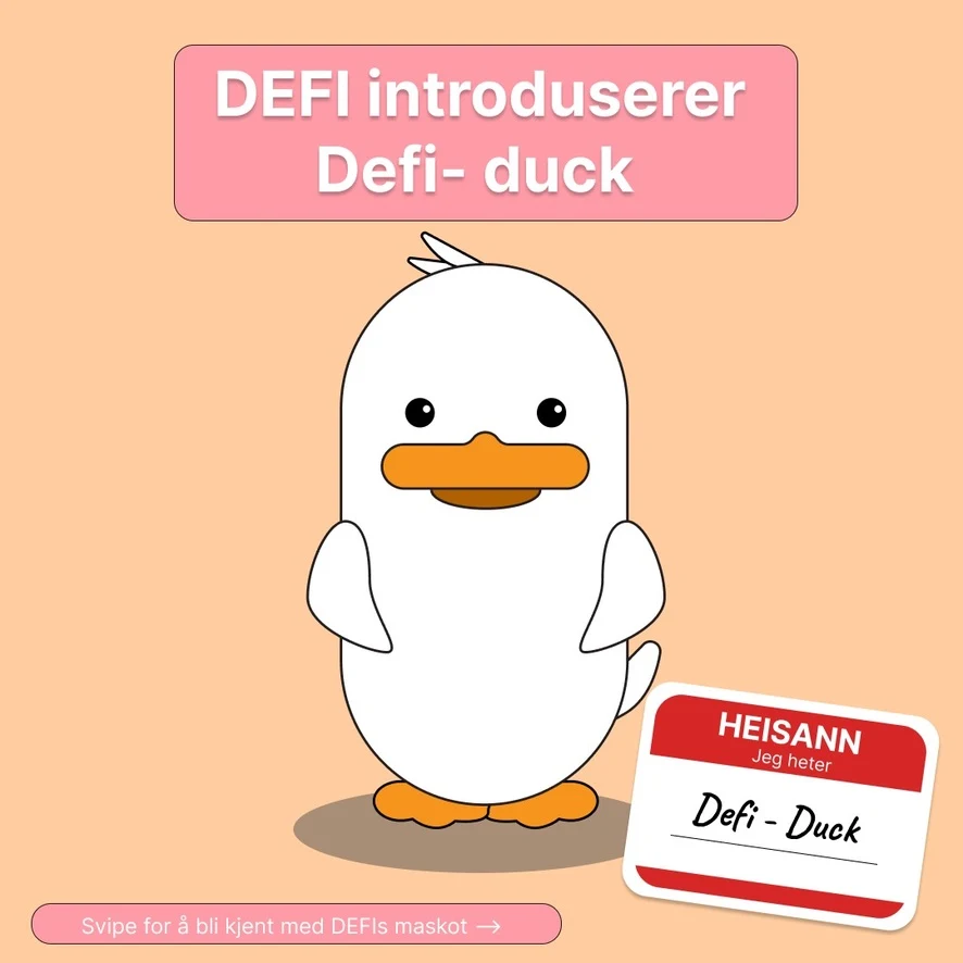 Innlegg med teksten «DEFI introduserer Defi-duck» og anda med navnelapp: Heisann, jeg heter Defi-Duck